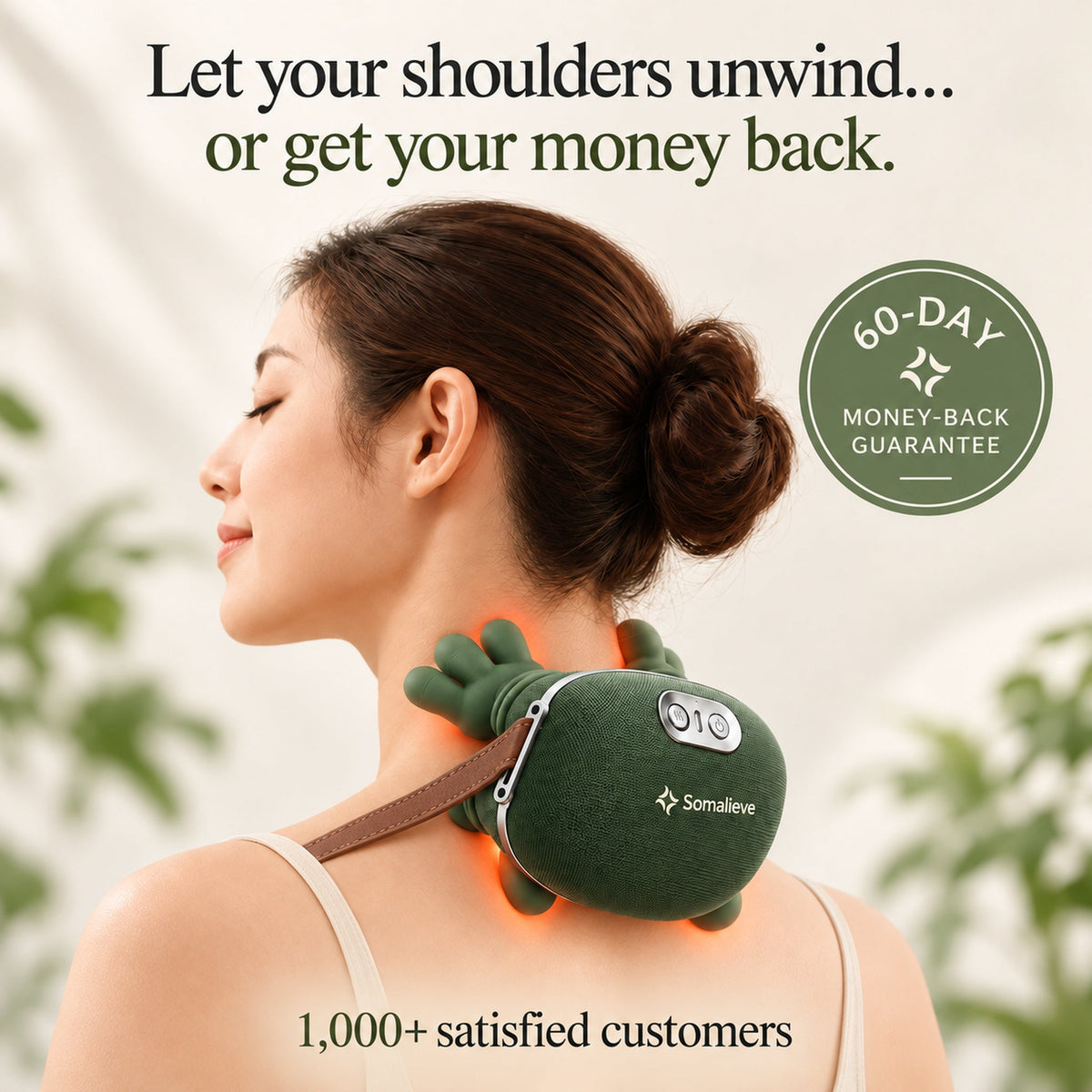 Let your shoulders unwind, or get your money back. 60-day money-back guarantee